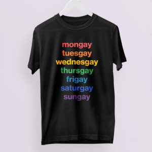 Mongay Tuesgay Wednesgay Thursgay Frigay Shirt