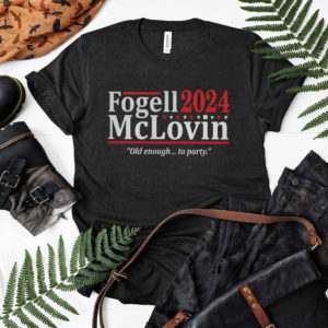 Fogell Mclovin 2024 Old Enough To Party Shirt, LS, Hoodie