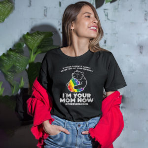 Free Mom Hug Shirt Parents Accepting Im Your Mom Now Bear Hug LGBTQ Gay Pride Shirt