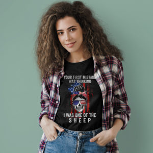 Girl Your First Mistake Was Thinking I Was One Of The Sheep Shirt