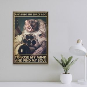 And Into The Space I Go To Lose My Mind And Find My Soul Canvas, Poster