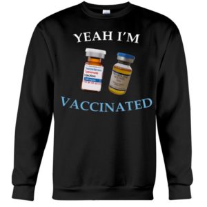 Yeah I’m Vaccinated Testosterone Trenbolone Shirt