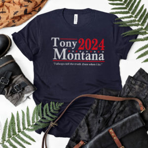 Tony Montana 2024 I Always Tell The Truth Even When I Lie Shirt, LS, Hoodie