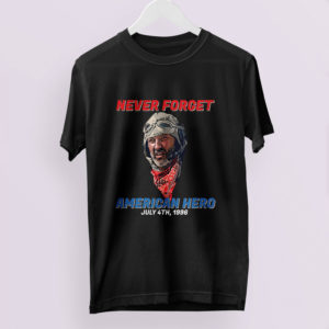 Never Forget American Hero July 4th 1996 shirt