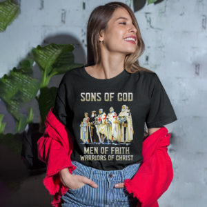 Sons Of God men of faith warriors of christ shirt, ls, hoodie