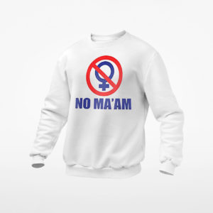 MA’AM funny bundy joke parody party t-shirt, Ls, Hoodie