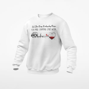 Ich Bin Eine Einfache Frau Ich Mag Camping Und Wein Shirt, ls, hoodie