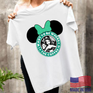 Minnie mouse Starbuck I want to be where the coffee is shirt, ls
