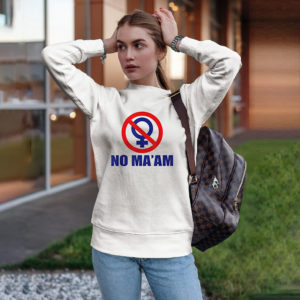 MA’AM funny bundy joke parody party t-shirt, Ls, Hoodie
