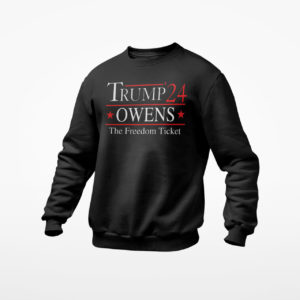 2024 Trump Owens 24 The Freedom Ticket Shirt, ls, hoodie