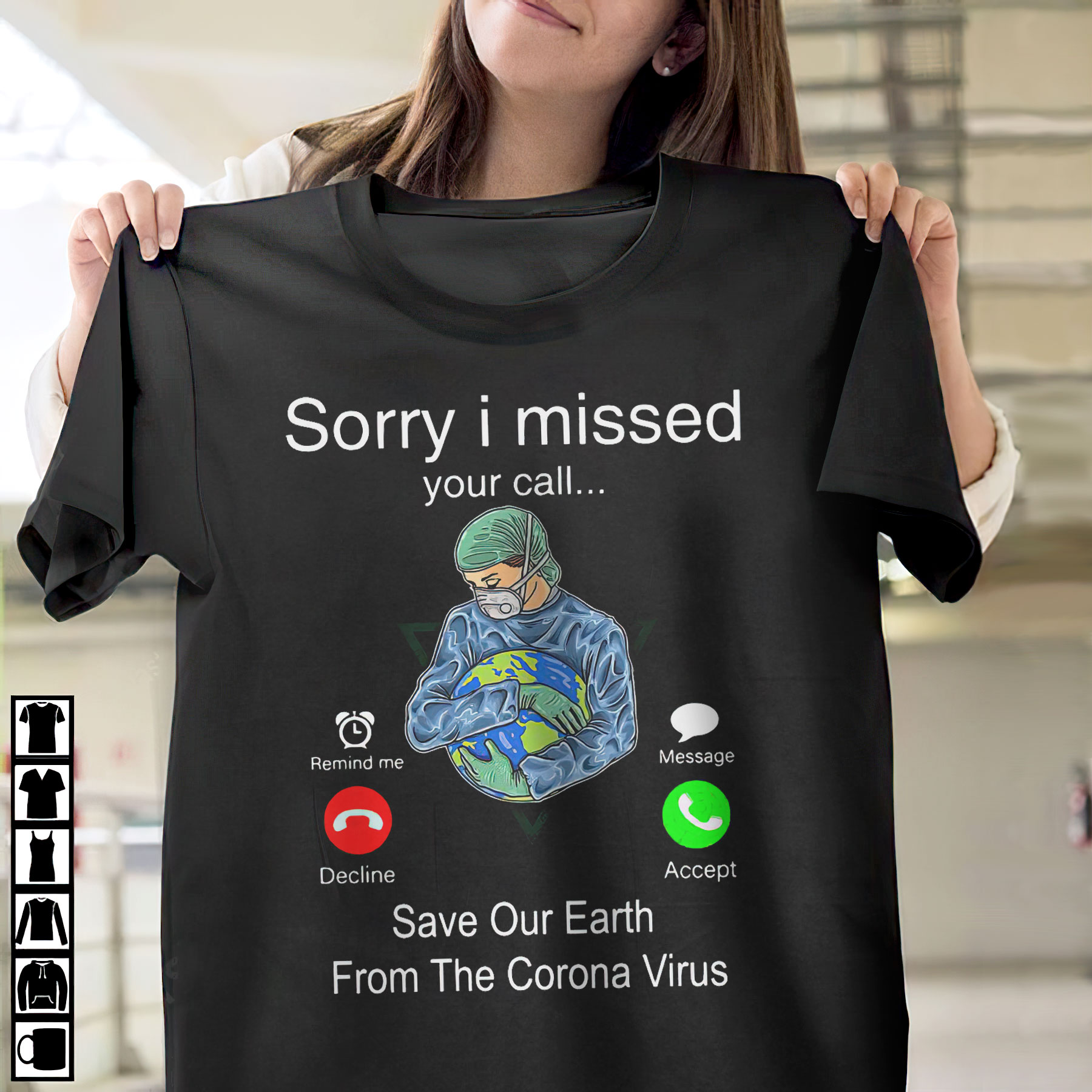 Hot Sorry I Missed Your Call Save Our Earth From The Corona Virus Shirt, ls, hoodie Hot Sorry I Missed Your Call Save Our Earth From The Corona Virus Shirt, ls, hoodie