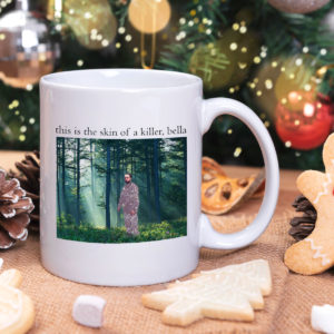 Robert Pattinson This is the skin of a killer, bella mug
