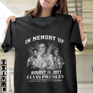 In memory of august 16 1977 Elvis Presley thank you for the memories shirt, ls In memory of august 16 1977 Elvis Presley thank you for the memories shirt, ls