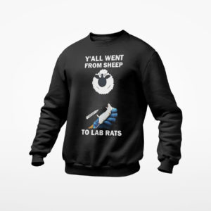 Y’all went from sheep to lad rats shirt, ls, hoodie