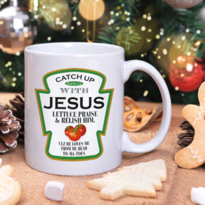 Catch Up With Jesus Lettuce Praise Relish Him Mug
