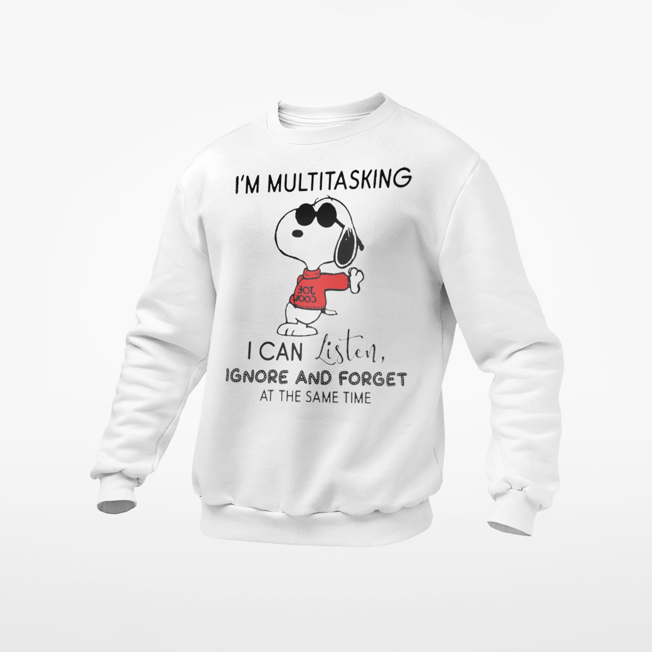 I’m Multitasking I Can Listen Ignore And Forget At The Same Time Snoopy Shirt, ls, hoodie