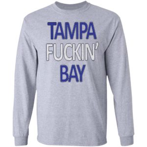 Tampa Fucking Bay Bitch I’m A Back To Back Champion Shirt, ls, hoodie