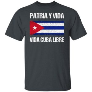 Patria y vida viva Cuba libre shirt, ls, hoodie