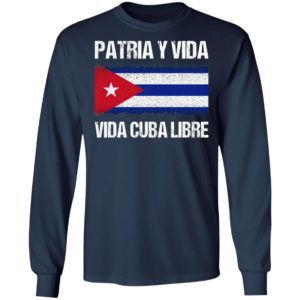 Patria y vida viva Cuba libre shirt, ls, hoodie
