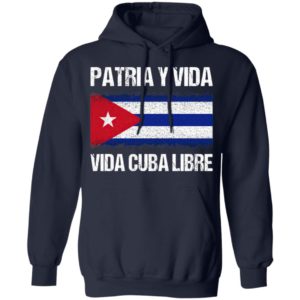 Patria y vida viva Cuba libre shirt, ls, hoodie