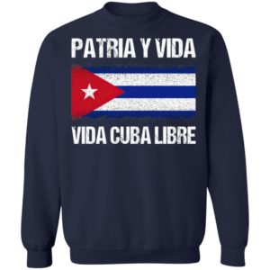 Patria y vida viva Cuba libre shirt, ls, hoodie