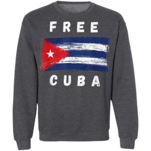 Cuban Flag Free Cuba shirt, ls, hoodie