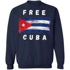 Cuban Flag Free Cuba shirt, ls, hoodie