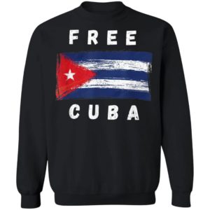 Cuban Flag Free Cuba shirt, ls, hoodie