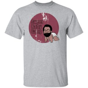 Sweet baby gang shirt, ls, hoodie