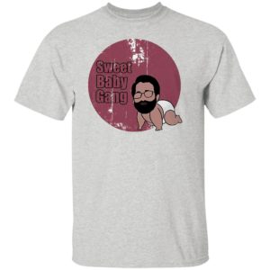 Sweet baby gang shirt, ls, hoodie