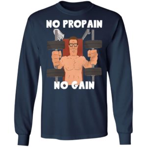 Hank Hill no propain no gain shirt, hoodie