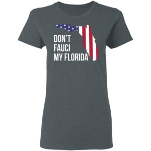 Don’t Fauci my florida shirt, hoodie