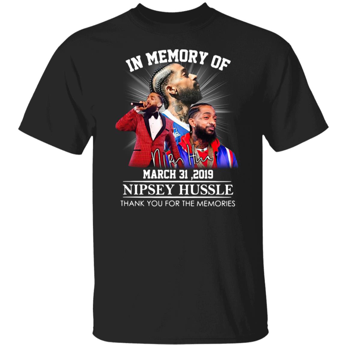 In memory of march 31 2019 Nipsey Hussle thank you for the memories signature shirt, hoodie