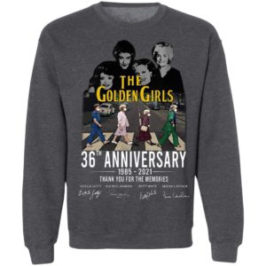 The golden girls 36th anniversary 1985 2021 thank you for the memories shirt