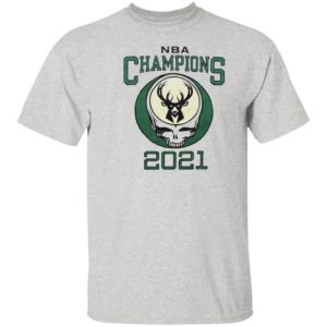 2021 NBA Champions Grateful Dead Milwaukee Bucks T-Shirt, hoodie
