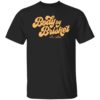 Born In A Graveyard Raised By A Witch Half Motherfucker Half Son Dave Show No Mercy Shirt