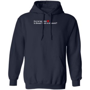 Max Kruse Ez Ji Te Hez Dikim Tu Dixwazî Bi Min Re Bizwewicî T-Shirt
