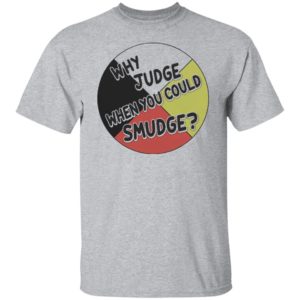 Why judge when you could smudge shirt