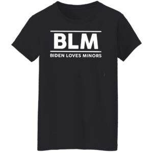 Blm Biden Loves Minors Shirt
