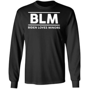 Blm Biden Loves Minors Shirt
