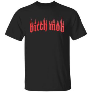Bitch Mob Shirt, Hoodie