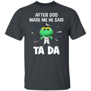 Chicago White Sox after god made me he said tada Shirt