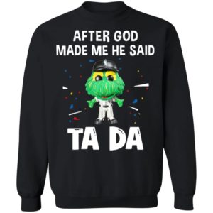 Chicago White Sox after god made me he said tada Shirt