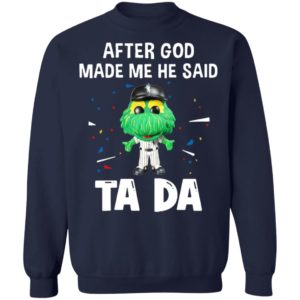 Chicago White Sox after god made me he said tada Shirt