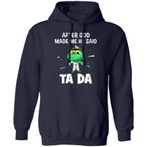 Chicago White Sox after god made me he said tada Shirt