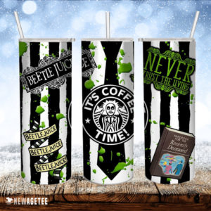 Beetlejuice It’s Coffee Time Never Trust The Living Skinny Tumbler