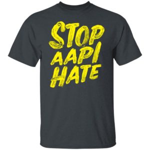 Stop Aapi Hate Shirt