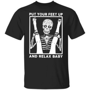 Skeleton Put Your Feet Up And Relax Baby Shirt