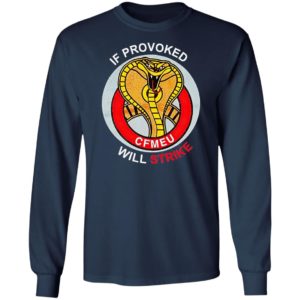If Provoked Will Strike Cfmeu Shirt