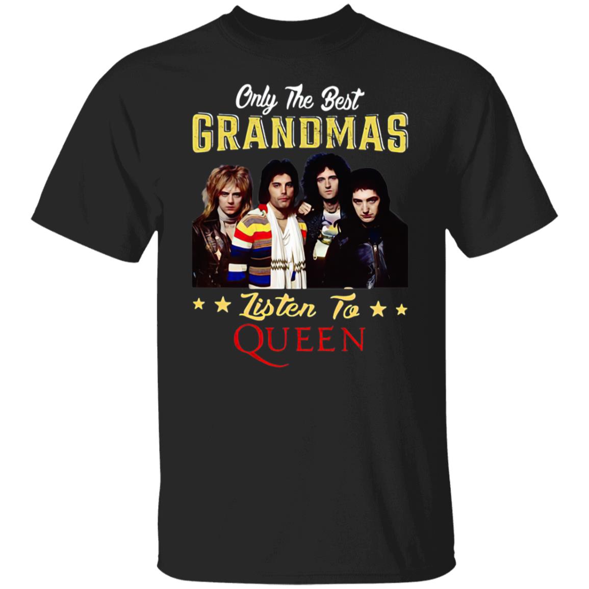 Only the best Grandmas listen to Queen Band shirt